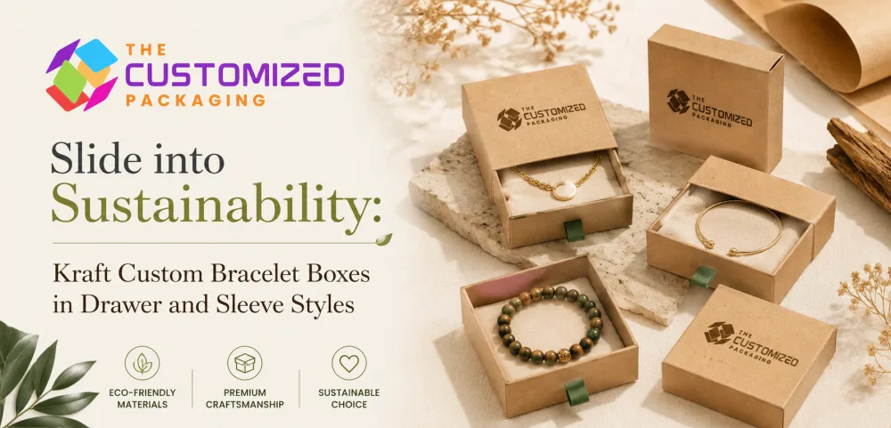 Slide into Sustainability: Kraft Custom Bracelet Boxes in Drawer and Sleeve Styles